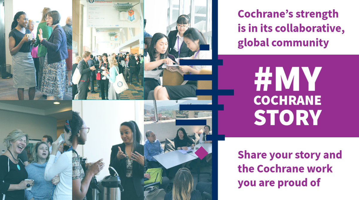 Share your Cochrane story